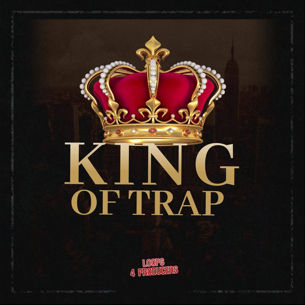 King of Trap